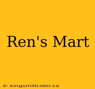 Ren's Mart