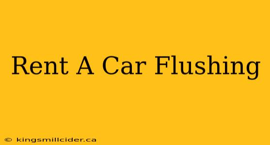 Rent A Car Flushing