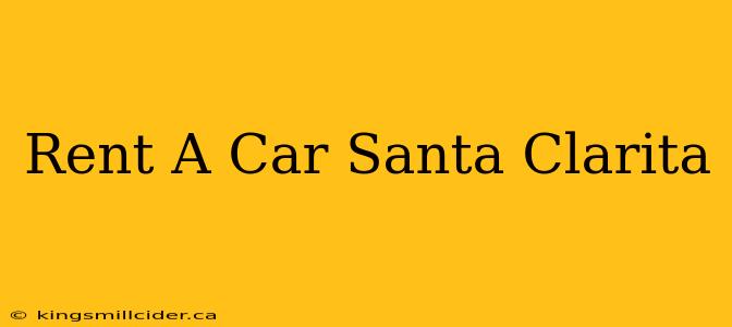 Rent A Car Santa Clarita