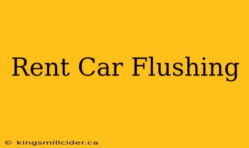 Rent Car Flushing