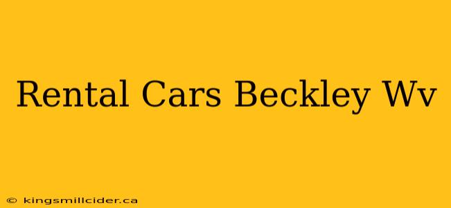 Rental Cars Beckley Wv