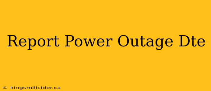 Report Power Outage Dte