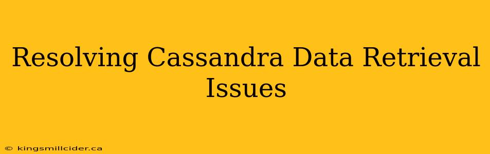 Resolving Cassandra Data Retrieval Issues