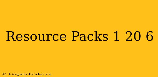 Resource Packs 1 20 6