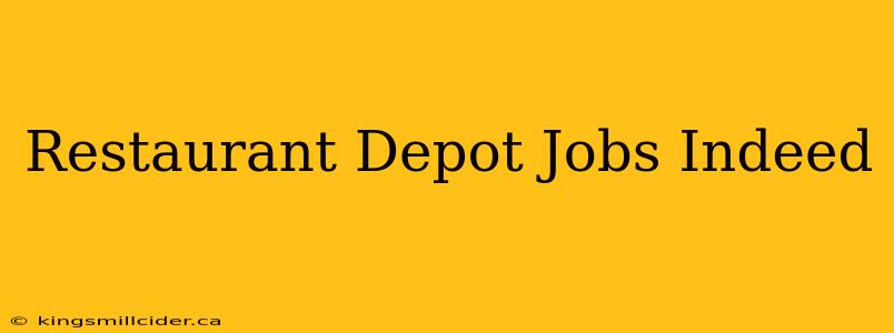 Restaurant Depot Jobs Indeed