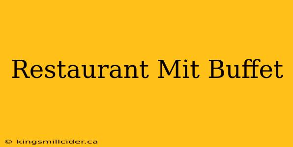 Restaurant Mit Buffet