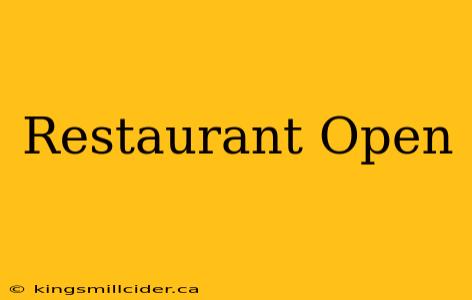 Restaurant Open