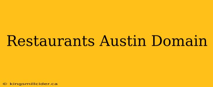 Restaurants Austin Domain