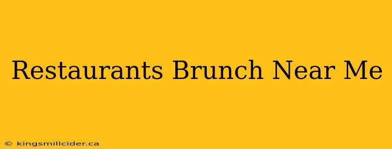 Restaurants Brunch Near Me