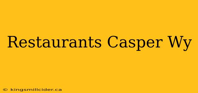 Restaurants Casper Wy