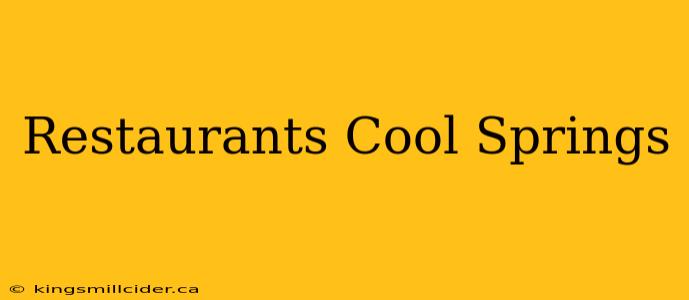 Restaurants Cool Springs