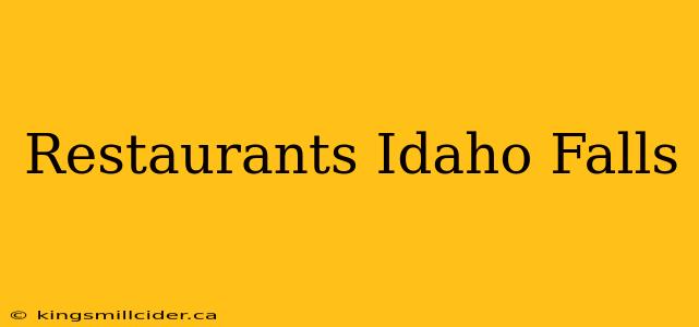 Restaurants Idaho Falls