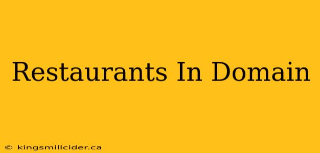 Restaurants In Domain