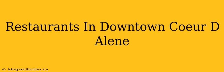 Restaurants In Downtown Coeur D Alene