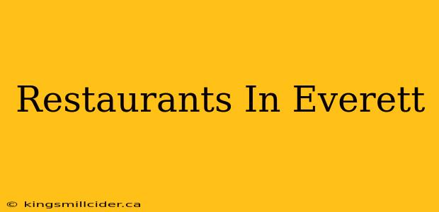 Restaurants In Everett