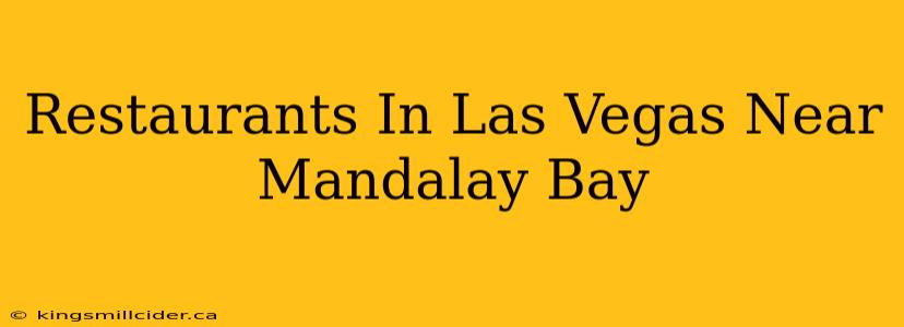 Restaurants In Las Vegas Near Mandalay Bay