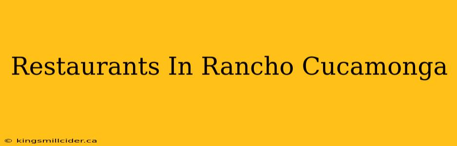 Restaurants In Rancho Cucamonga