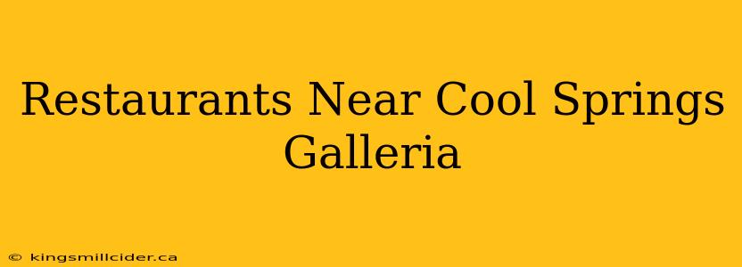 Restaurants Near Cool Springs Galleria