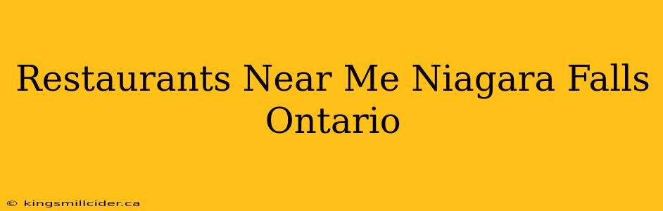 Restaurants Near Me Niagara Falls Ontario