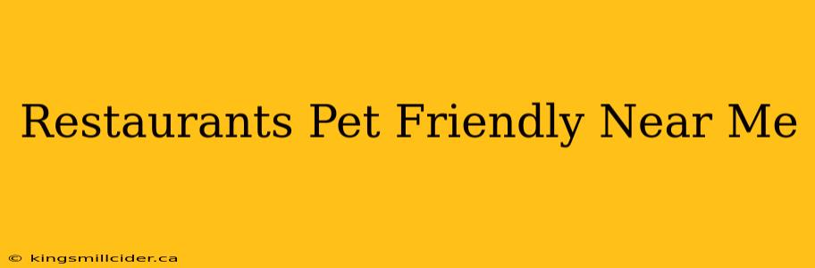 Restaurants Pet Friendly Near Me