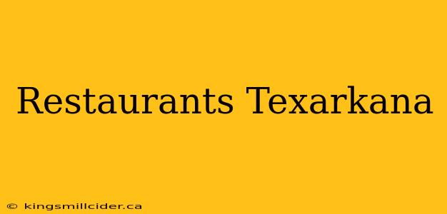 Restaurants Texarkana