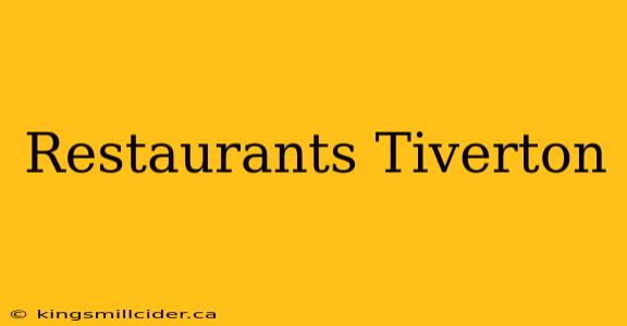 Restaurants Tiverton