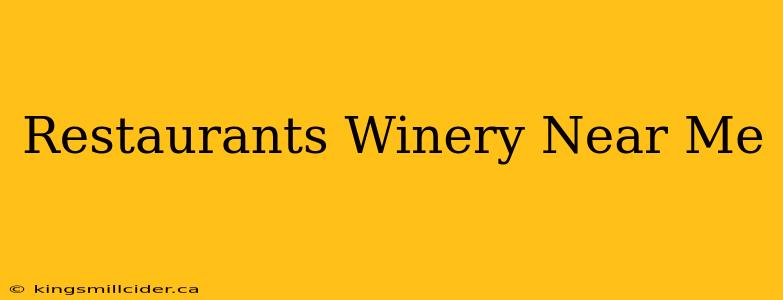 Restaurants Winery Near Me