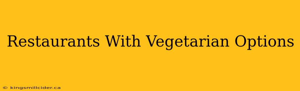 Restaurants With Vegetarian Options