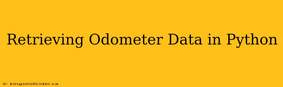 Retrieving Odometer Data in Python