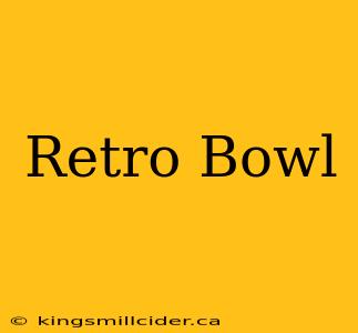 Retro Bowl