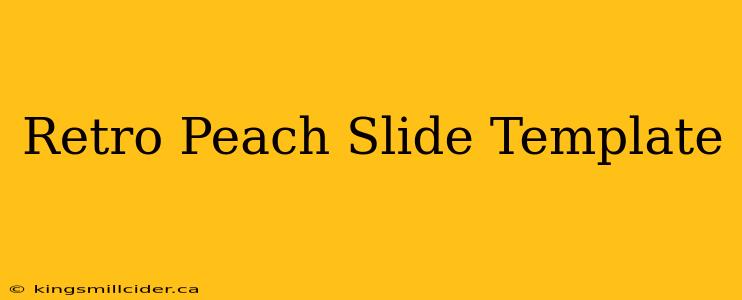 Retro Peach Slide Template