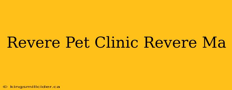 Revere Pet Clinic Revere Ma