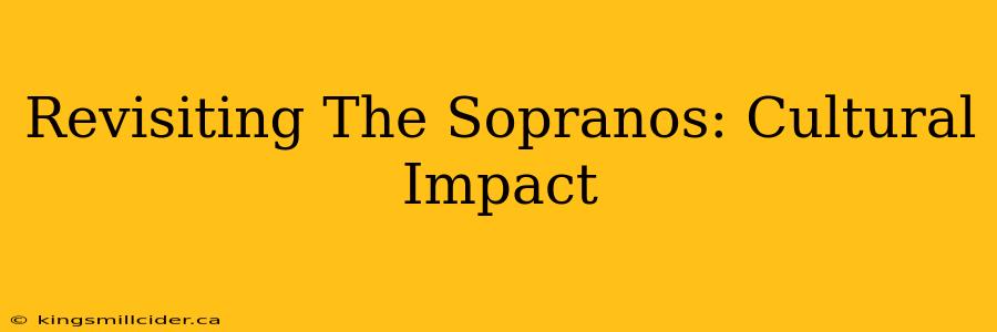 Revisiting The Sopranos: Cultural Impact
