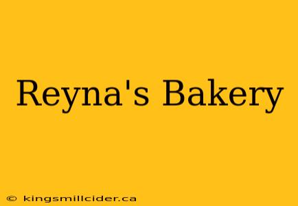 Reyna's Bakery