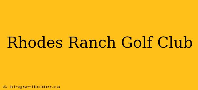 Rhodes Ranch Golf Club