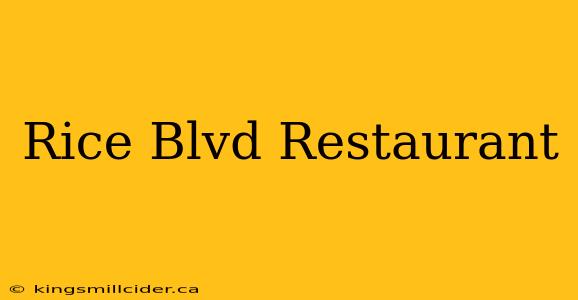 Rice Blvd Restaurant