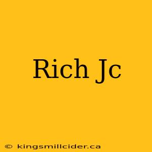 Rich Jc