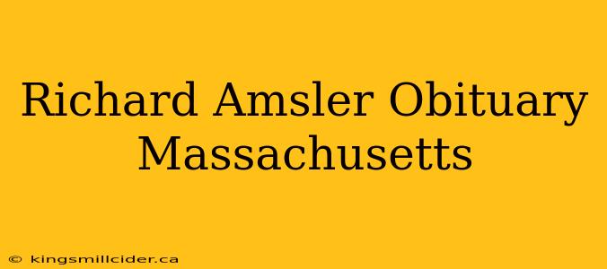 Richard Amsler Obituary Massachusetts