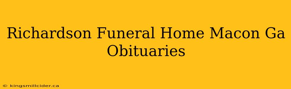 Richardson Funeral Home Macon Ga Obituaries