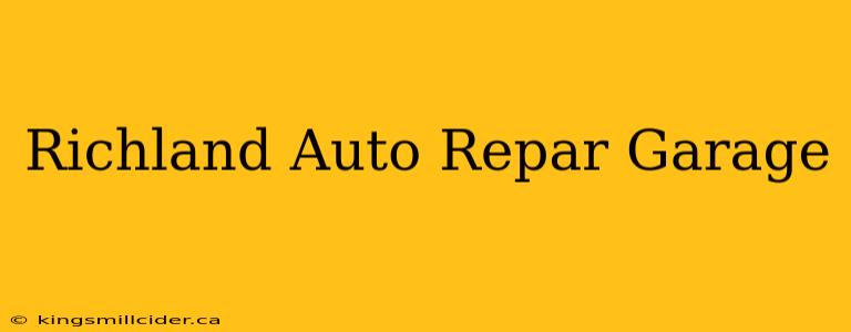 Richland Auto Repar Garage