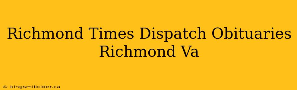 Richmond Times Dispatch Obituaries Richmond Va