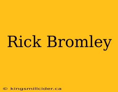 Rick Bromley