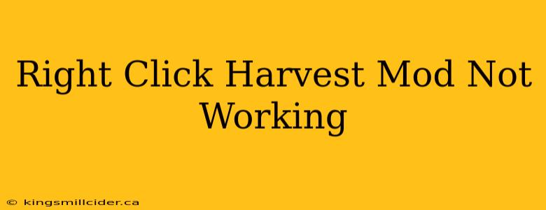 Right Click Harvest Mod Not Working