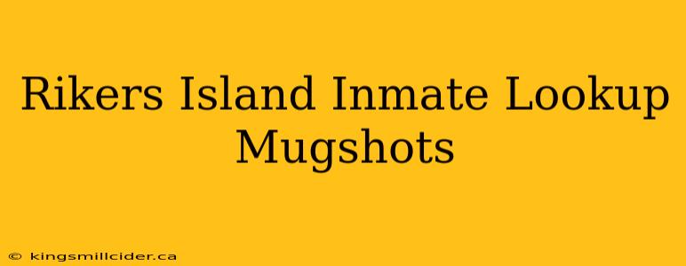 Rikers Island Inmate Lookup Mugshots