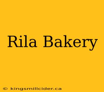 Rila Bakery