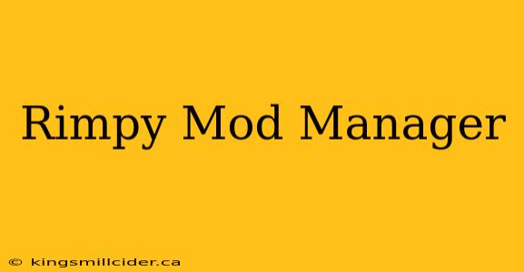 Rimpy Mod Manager