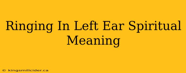 Ringing In Left Ear Spiritual Meaning