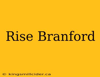 Rise Branford