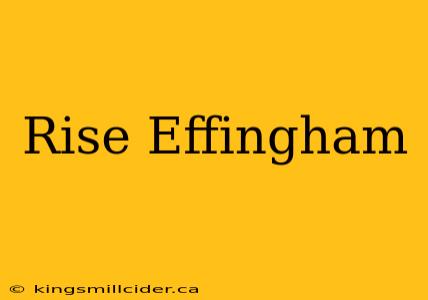 Rise Effingham