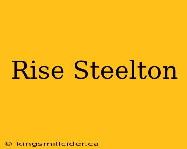 Rise Steelton